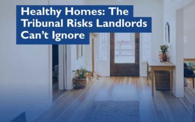 Healthy Homes Tribunal Enforcement – What Landlords Need to Know