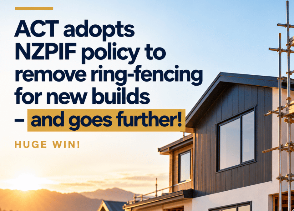 ACT adopts NZPIF ring-fencing proposal and goes further: a major advocacy win